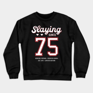 45th Birthday Gift Slaying Since 1975 Crewneck Sweatshirt